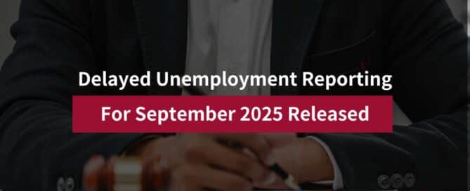 Delayed Unemployment Reporting For September 2025 Released