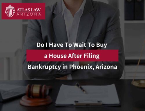 Do I Have To Wait To Buy a House After Filing Bankruptcy in Phoenix, Arizona