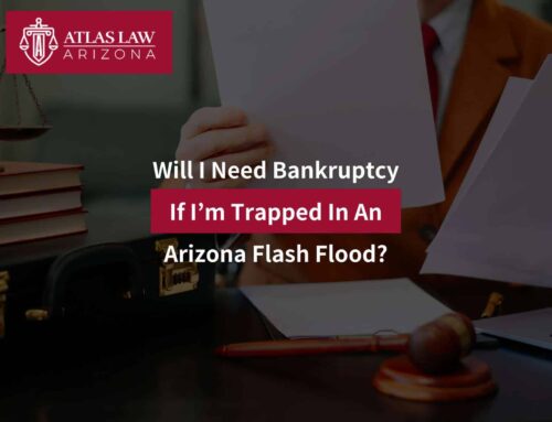 Will I Need Bankruptcy If I’m Trapped In An Arizona Flash Flood?