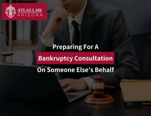 Preparing For A Bankruptcy Consultation On Someone Else’s Behalf