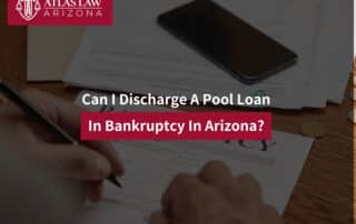 Can I Discharge A Pool Loan In Bankruptcy In Arizona?