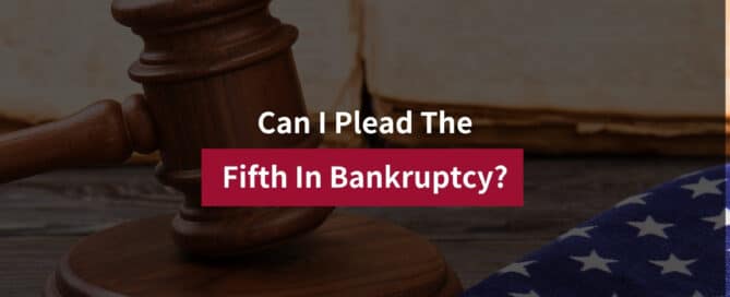 Can I Plead The Fifth In Bankruptcy?
